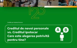 Creditul de nevoi personale vs. Creditul ipotecar