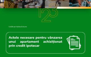 Actele necesare pentru vânzarea unui apartament achiziționat prin credit ipotecar