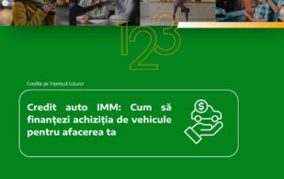 Credit auto IMM: Cum să finanțezi achiziția de vehicule pentru afacerea ta