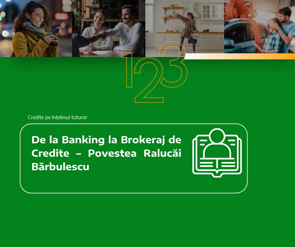 De la Banking la Brokeraj de Credite – Povestea Ralucăi Bărbulescu