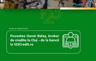 Povestea Danei Balaș, broker de credite la Cluj – de la bancă la 123Credit.ro