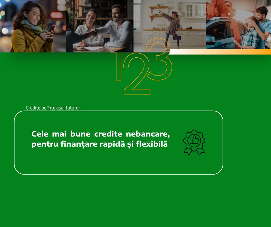 Cele mai bune credite nebancare, pentru finanțare rapidă și flexibilă