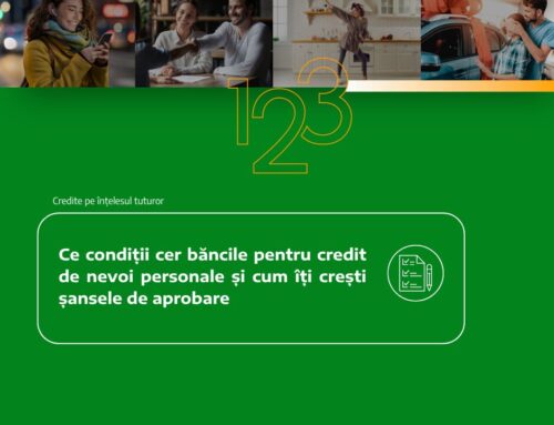 Ce condiții cer băncile pentru credit de nevoi personale și cum îți crești șansele de aprobare