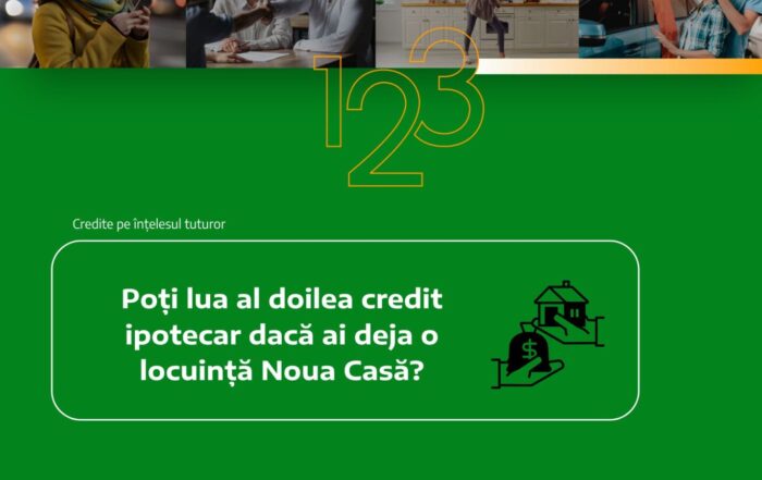 al doilea credit locuinta noua casa