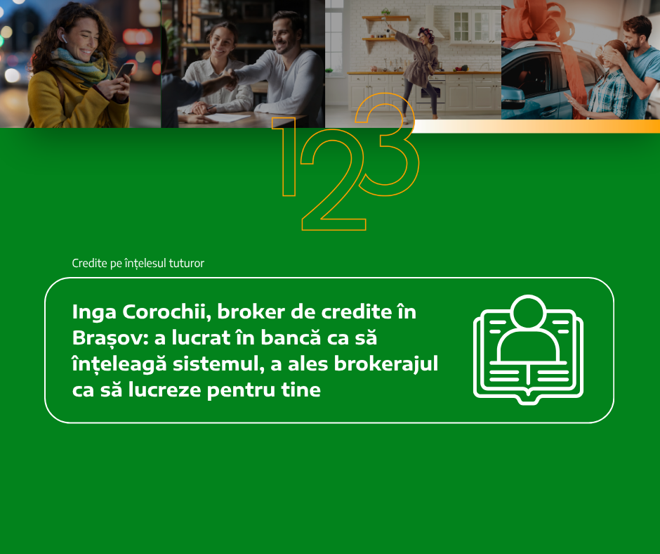 Inga Corochii, broker de credite în Brașov: a lucrat în bancă ca să înțeleagă sistemul, a ales brokerajul ca să lucreze pentru tine