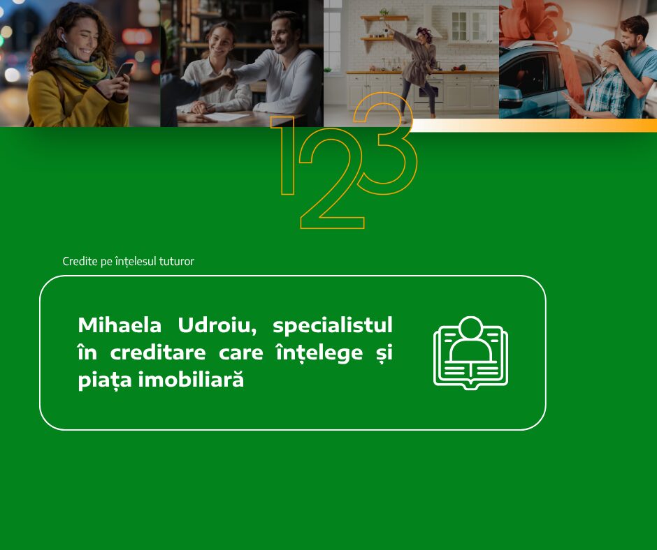 Mihaela Udroiu, specialistul în creditare care înțelege și piața imobiliară