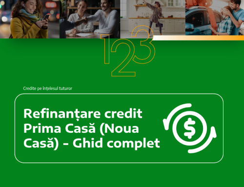Refinanțare credit Prima Casă (Noua Casă) – Ghid complet