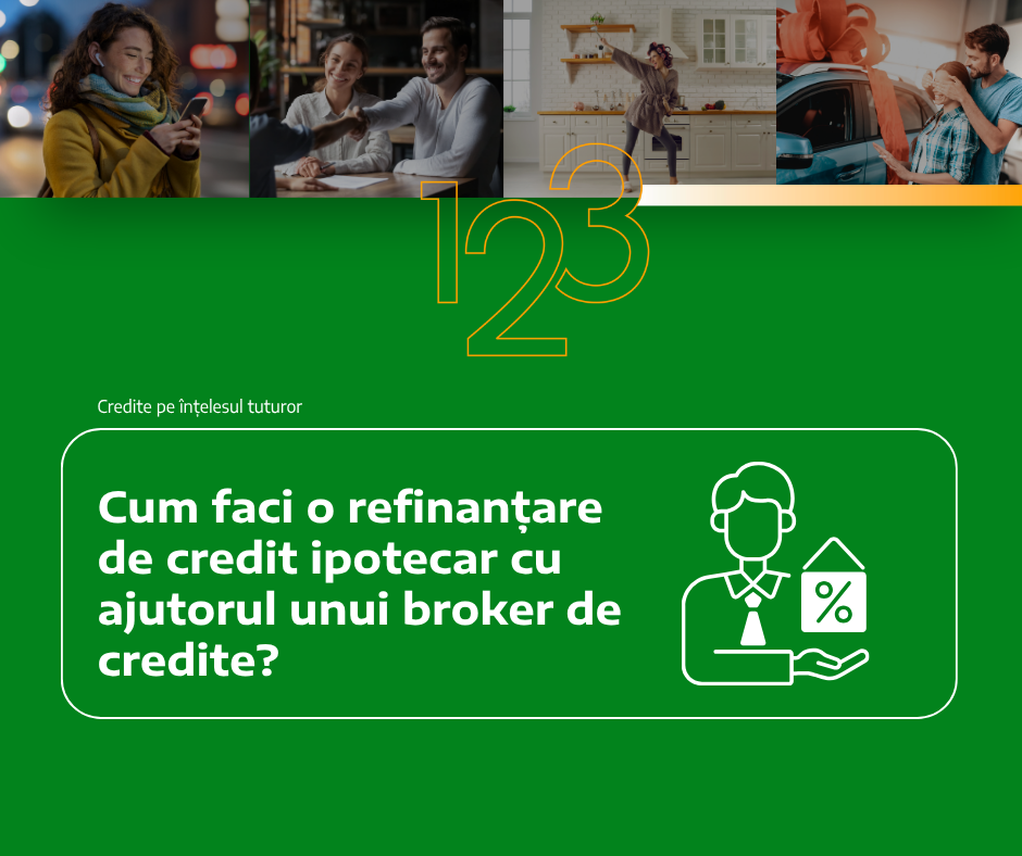 Cum faci o refinanțare de credit ipotecar cu ajutorul unui broker de credite?