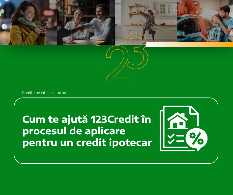 Cum te ajută 123Credit în procesul de aplicare pentru un credit ipotecar