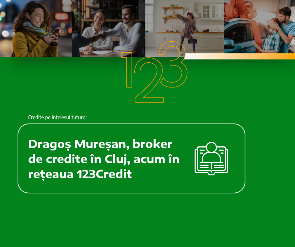 Dragoș Mureșan, broker de credite în Cluj, acum în rețeaua 123Credit