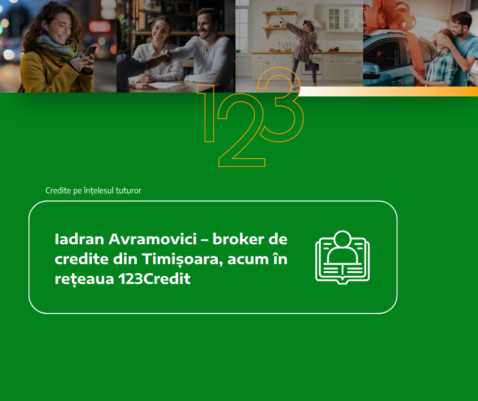 Iadran Avramovici – broker de credite din Timișoara, acum în rețeaua 123Credit