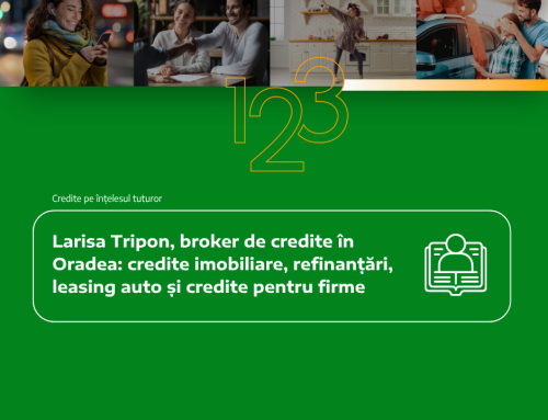 Larisa Tripon, broker de credite în Oradea: credite imobiliare, refinanțări, leasing auto și credite pentru firme