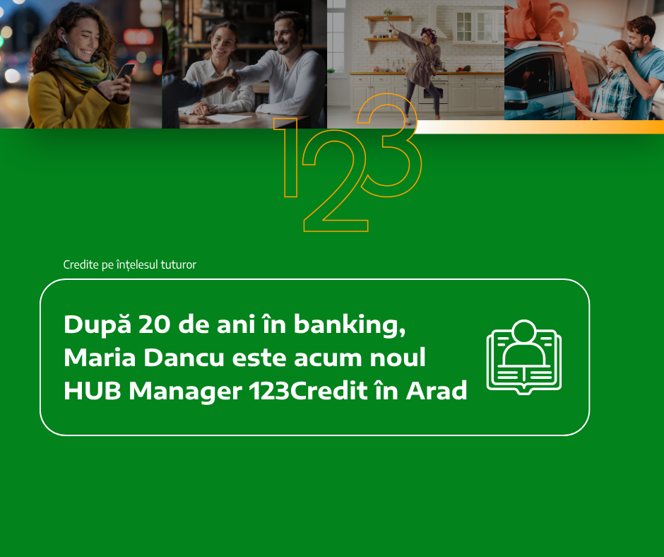 După 20 de ani în banking, Maria Dancu este acum noul HUB Manager 123Credit în Arad