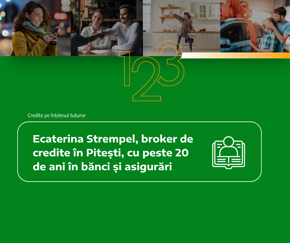 Ecaterina Strempel, broker de credite în Pitești, cu peste 20 de ani în bănci și asigurări