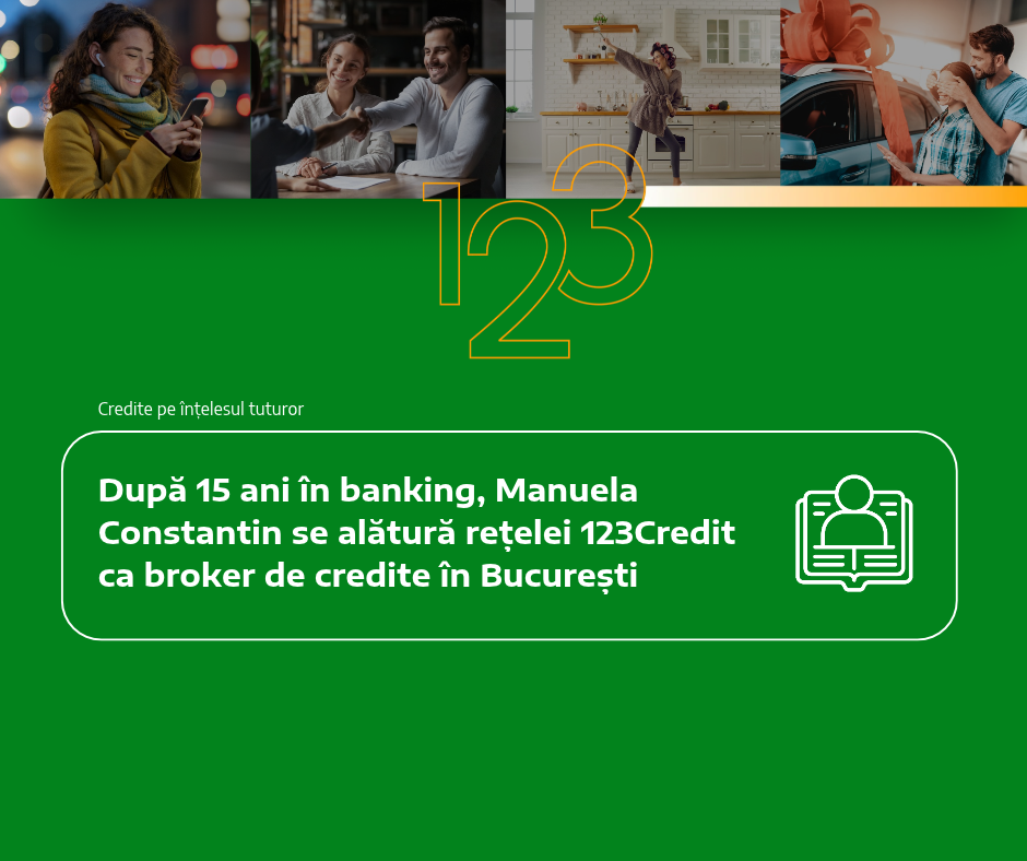 După 15 ani în banking, Manuela Constantin se alătură rețelei 123Credit ca broker de credite în București